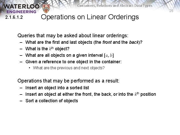 Containers, Relations and Abstract Data Types 25 2. 1. 6. 1. 2 Operations on