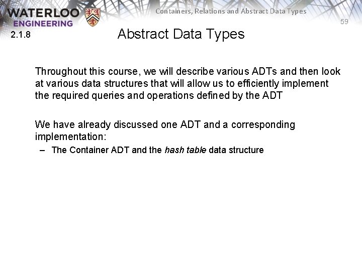 Containers, Relations and Abstract Data Types 59 2. 1. 8 Abstract Data Types Throughout