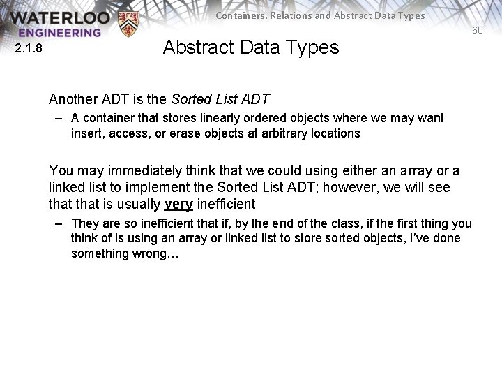 Containers, Relations and Abstract Data Types 60 2. 1. 8 Abstract Data Types Another