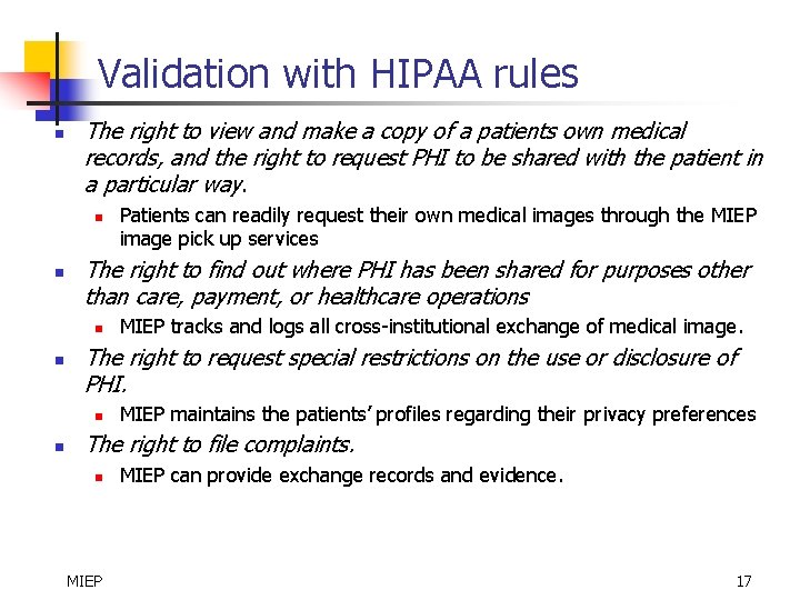 Validation with HIPAA rules n The right to view and make a copy of
