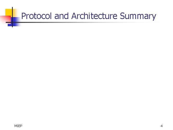 Protocol and Architecture Summary MIEP 4 