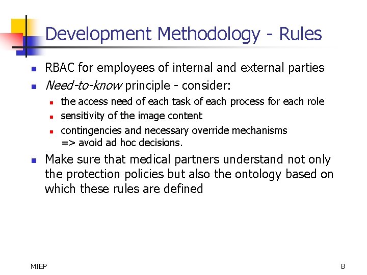 Development Methodology - Rules n n RBAC for employees of internal and external parties