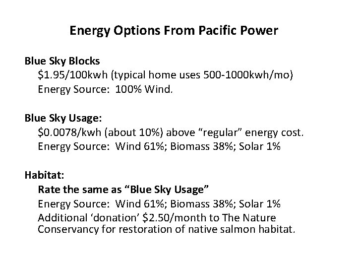 Energy Options From Pacific Power Blue Sky Blocks $1. 95/100 kwh (typical home uses