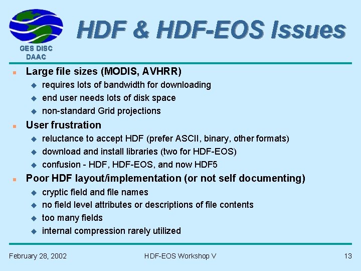 HDF & HDF-EOS Issues GES DISC DAAC n Large file sizes (MODIS, AVHRR) u