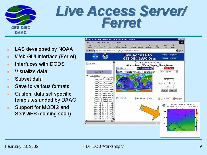 GES DISC DAAC n n n n Live Access Server/ Ferret LAS developed by