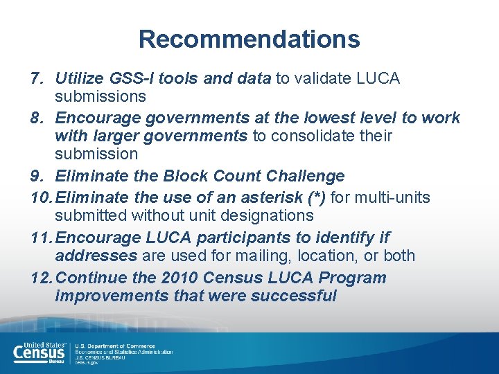 Recommendations 7. Utilize GSS-I tools and data to validate LUCA submissions 8. Encourage governments