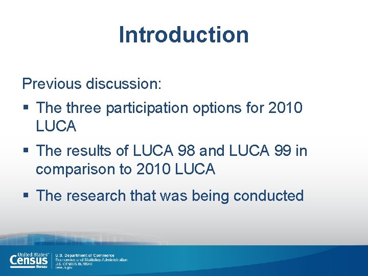 Introduction Previous discussion: § The three participation options for 2010 LUCA § The results