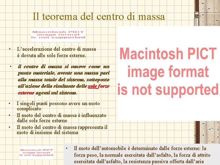 Il teorema del centro di massa • L’accelerazione del centro di massa è dovuta