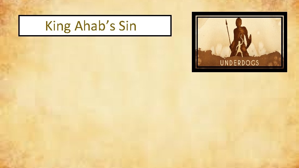 King Ahab’s Sin 