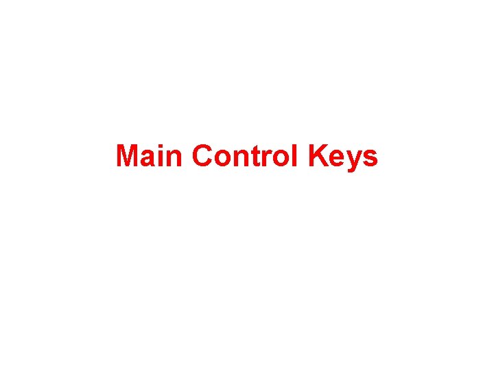 Main Control Keys 