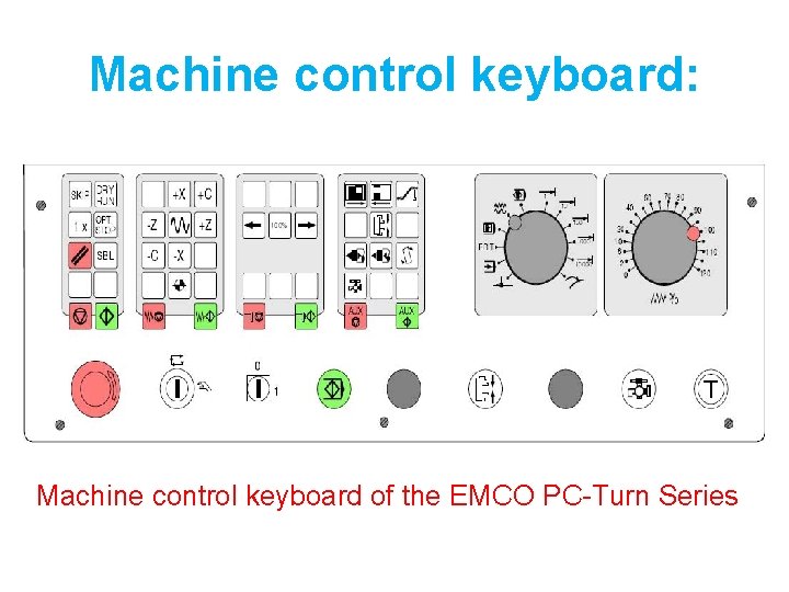 Machine control keyboard: Machine control keyboard of the EMCO PC-Turn Series 