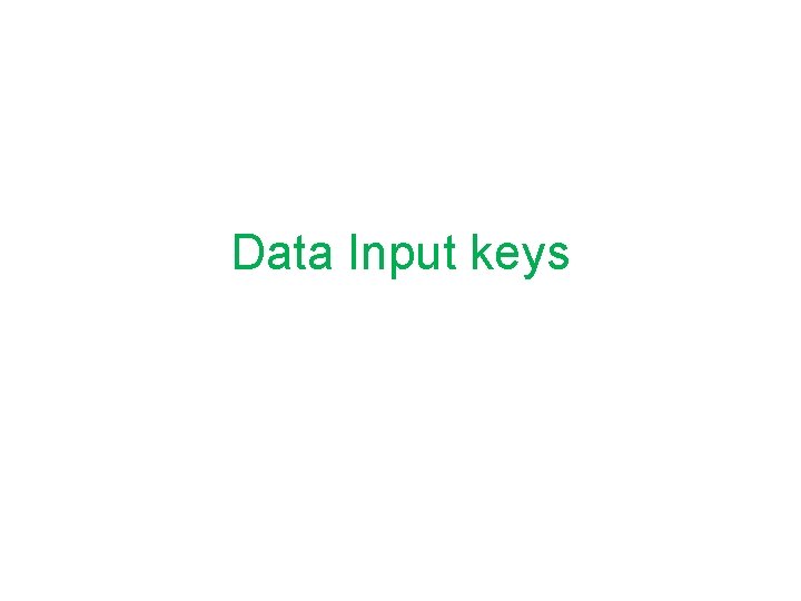 Data Input keys 
