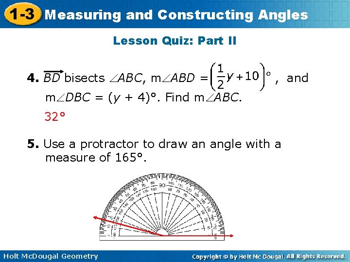 1 -3 Measuring and Constructing Angles Lesson Quiz: Part II 4. BD bisects ABC,