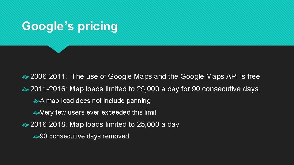 Google’s pricing 2006 -2011: The use of Google Maps and the Google Maps API