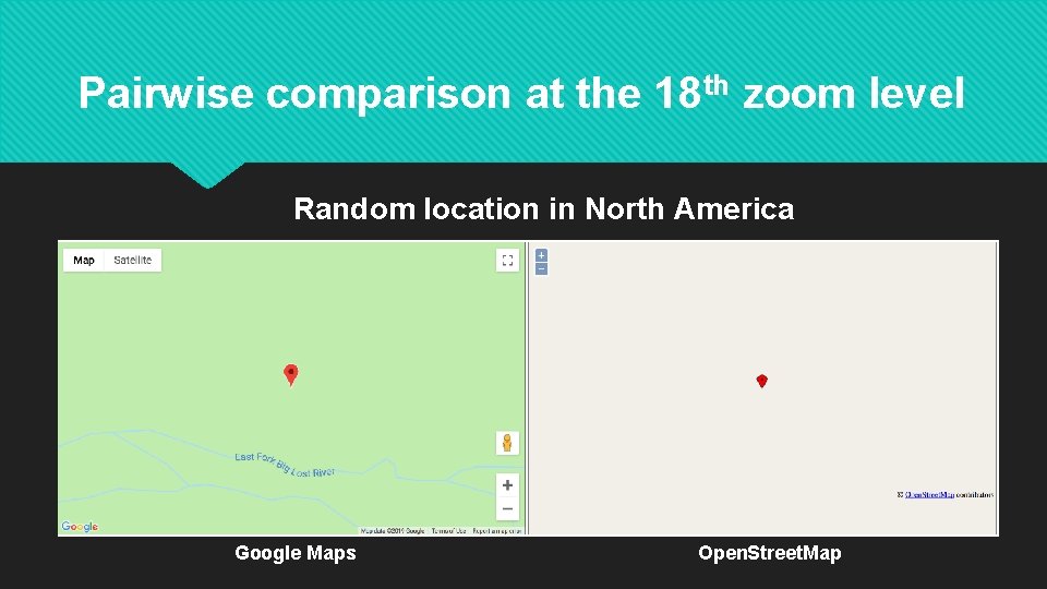 Pairwise comparison at the 18 th zoom level Random location in North America Google