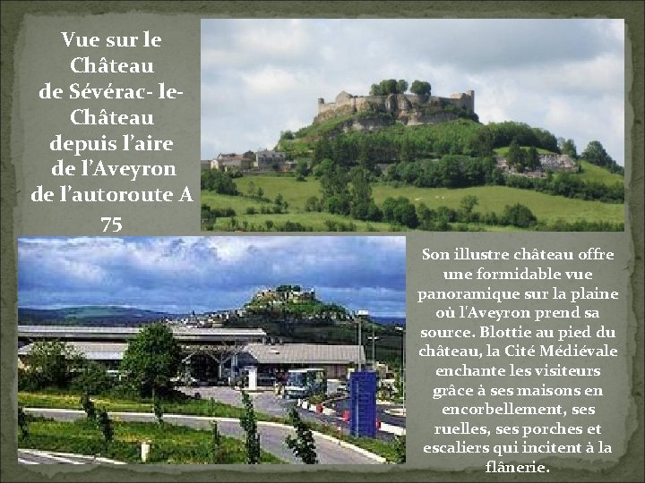 Vue sur le Château de Sévérac- le. Château depuis l’aire de l’Aveyron de l’autoroute