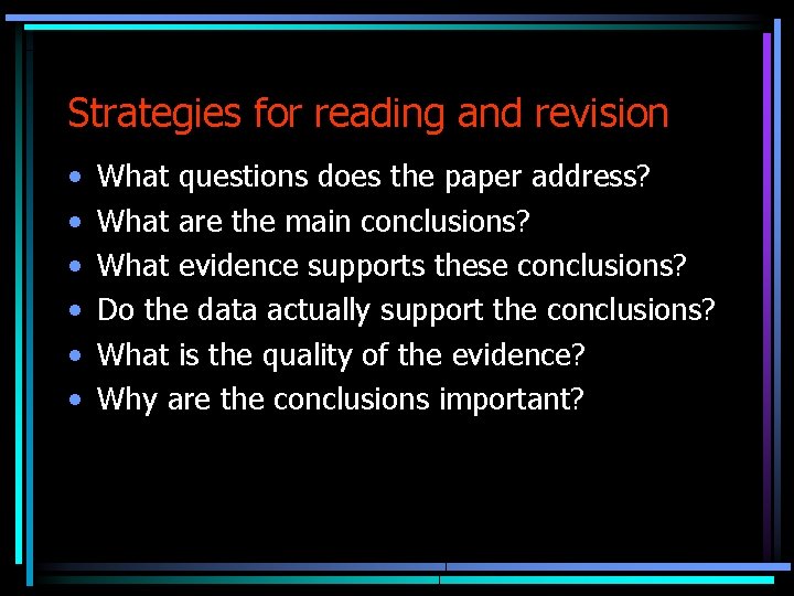Strategies for reading and revision • • • What questions does the paper address?