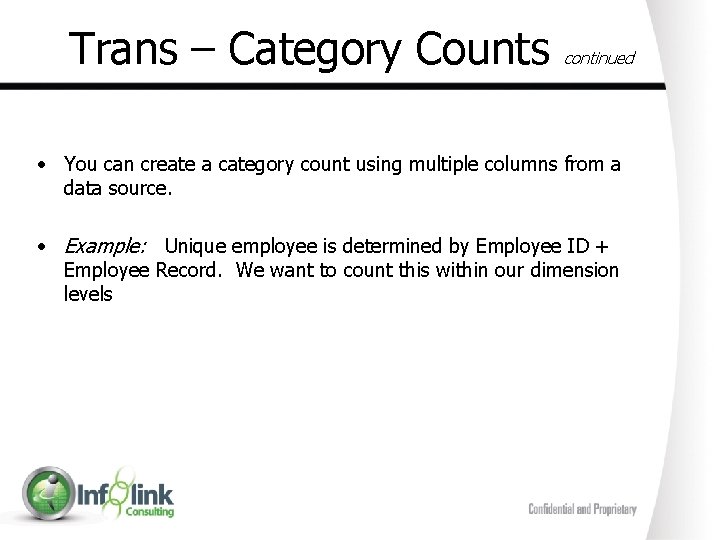 Trans – Category Counts continued • You can create a category count using multiple