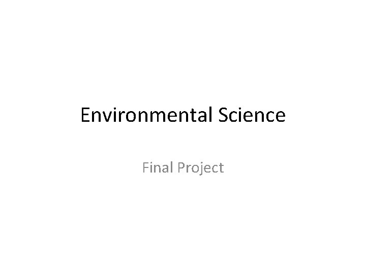 Environmental Science Final Project 
