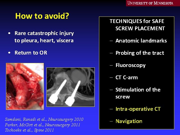 How to avoid? • Rare catastrophic injury to pleura, heart, viscera • Return to