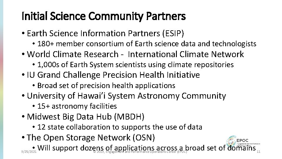 Initial Science Community Partners • Earth Science Information Partners (ESIP) • 180+ member consortium