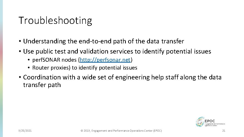Troubleshooting • Understanding the end-to-end path of the data transfer • Use public test
