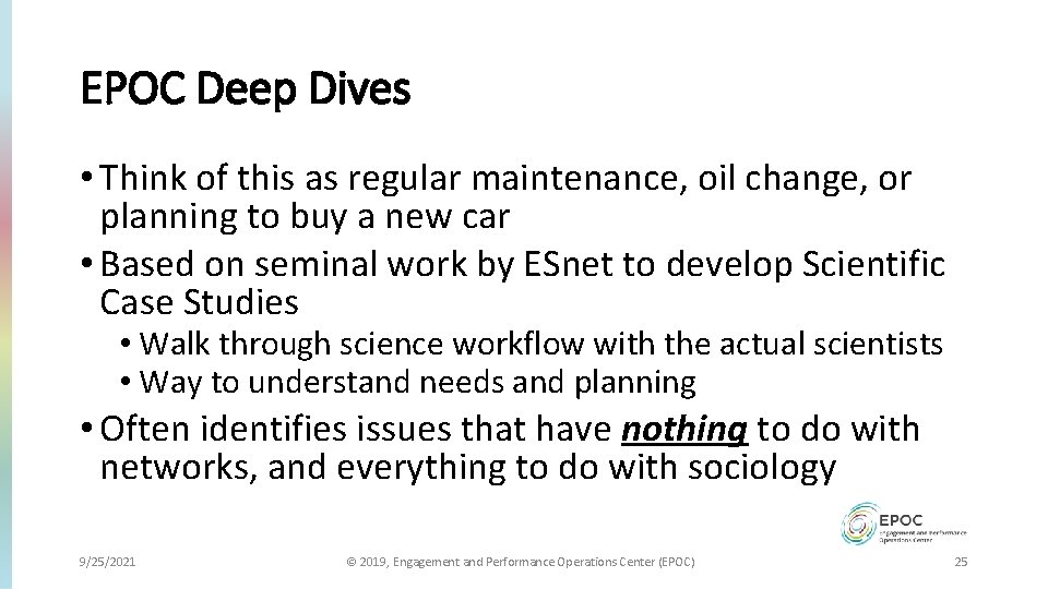 EPOC Deep Dives • Think of this as regular maintenance, oil change, or planning