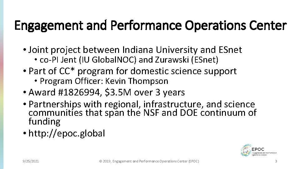Engagement and Performance Operations Center • Joint project between Indiana University and ESnet •
