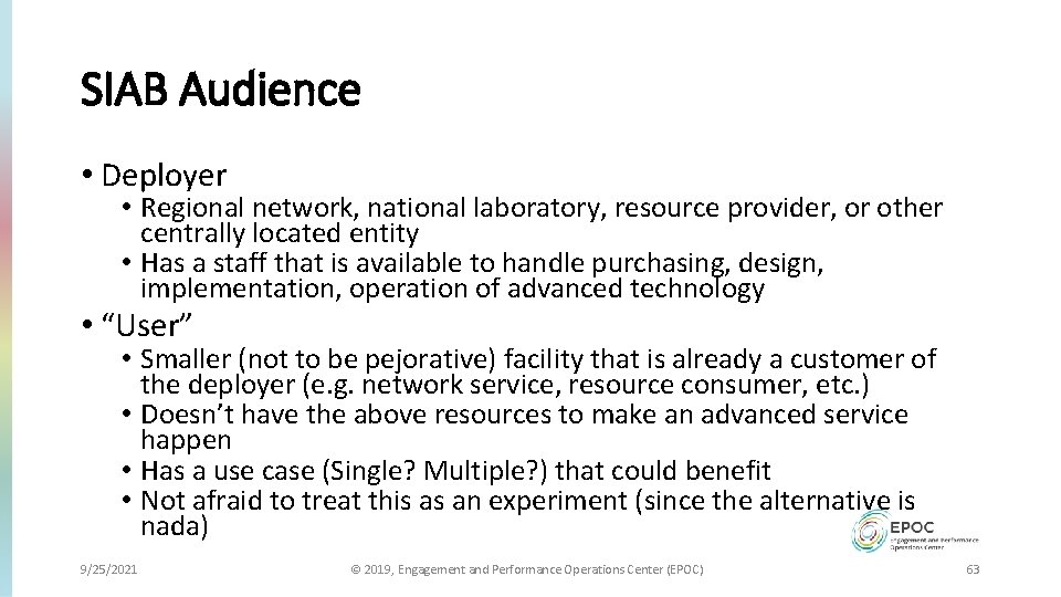 SIAB Audience • Deployer • Regional network, national laboratory, resource provider, or other centrally