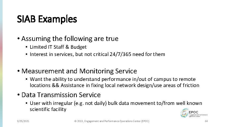 SIAB Examples • Assuming the following are true • Limited IT Staff & Budget