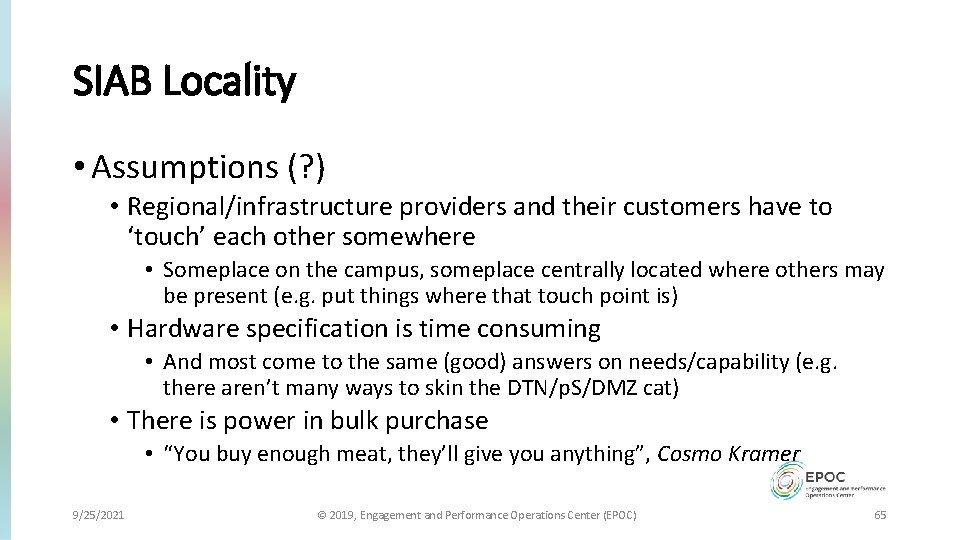 SIAB Locality • Assumptions (? ) • Regional/infrastructure providers and their customers have to
