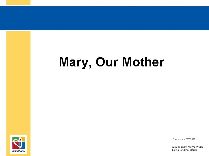 Mary, Our Mother Document # TX 004831 