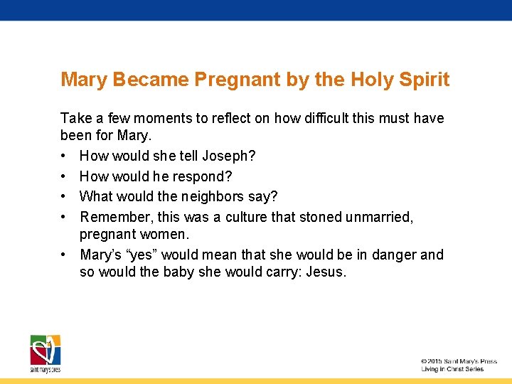 Mary Became Pregnant by the Holy Spirit Take a few moments to reflect on