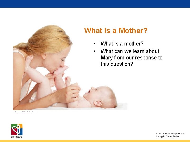 What Is a Mother? • What is a mother? • What can we learn