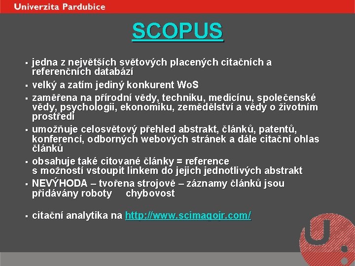 SCOPUS § § § § jedna z největších světových placených citačních a referenčních databází