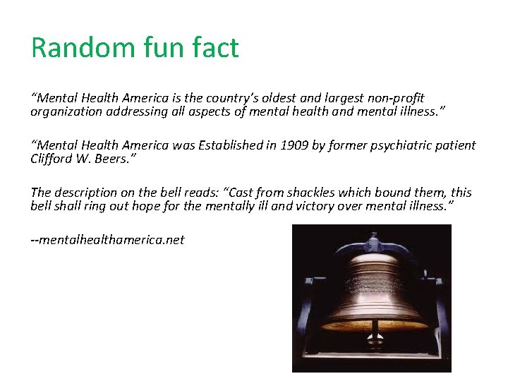 Random fun fact “Mental Health America is the country’s oldest and largest non-profit organization