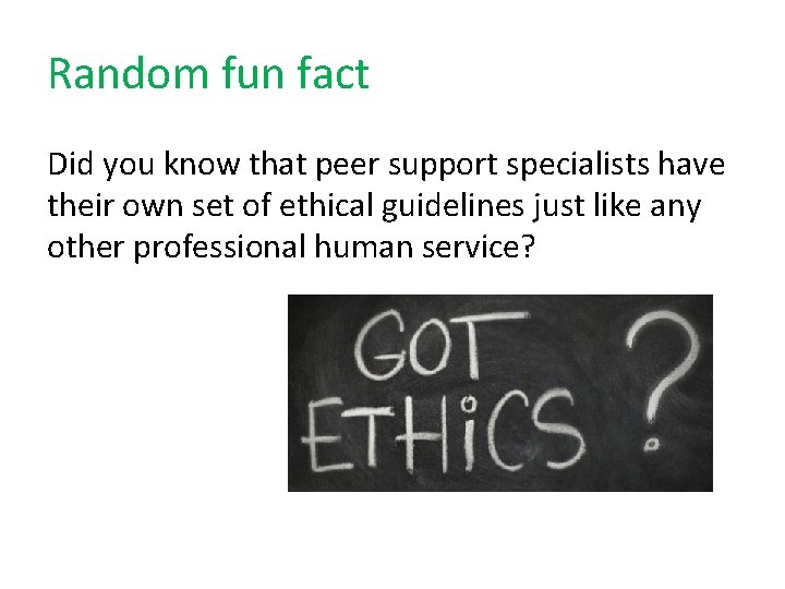 Random fun fact Did you know that peer support specialists have their own set