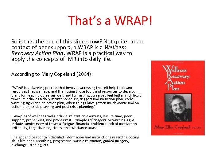 That’s a WRAP! So is that the end of this slide show? Not quite.