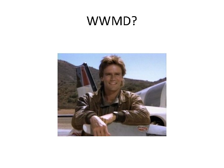 WWMD? 