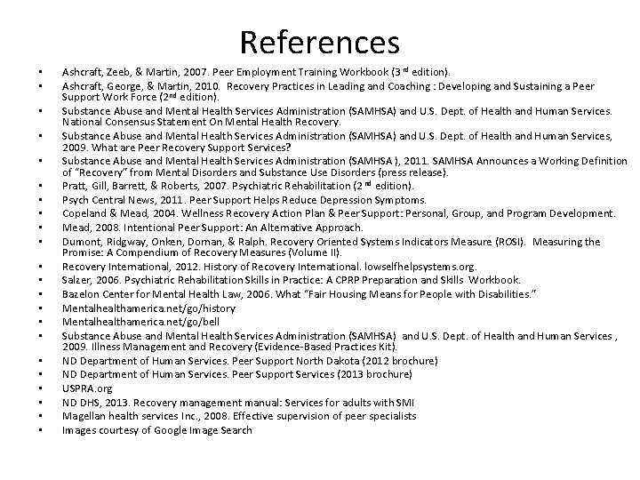 References • • • • • • Ashcraft, Zeeb, & Martin, 2007. Peer Employment