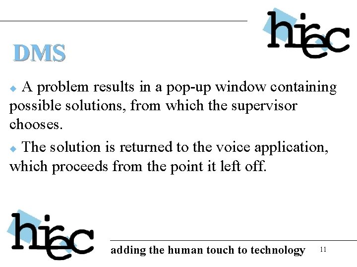 DMS A problem results in a pop-up window containing possible solutions, from which the