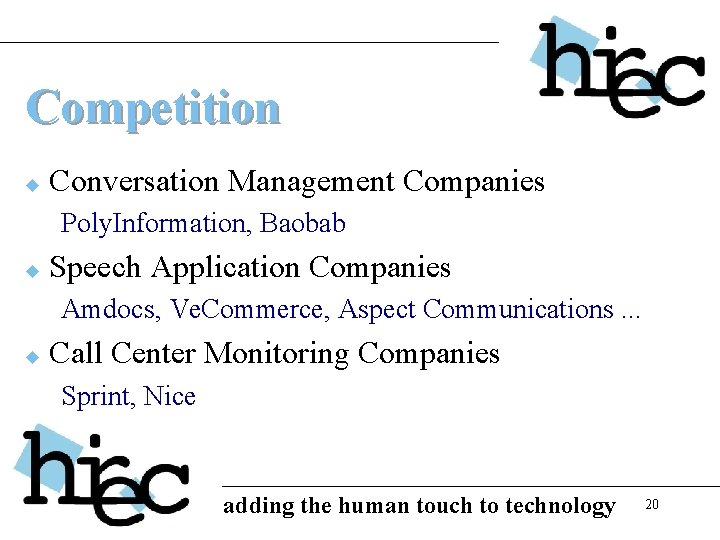 Competition u Conversation Management Companies Poly. Information, Baobab u Speech Application Companies Amdocs, Ve.