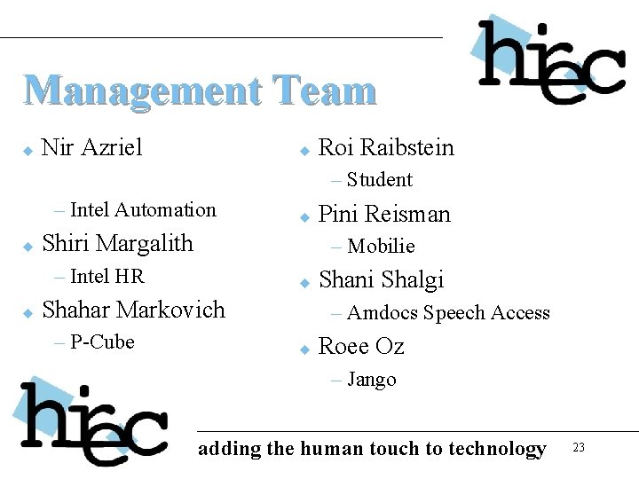 Management Team u Nir Azriel u Roi Raibstein – Student – Intel Automation u