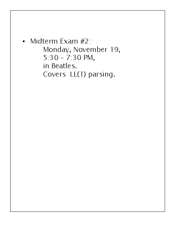  • Midterm Exam #2: Monday, November 19, 5: 30 – 7: 30 PM,