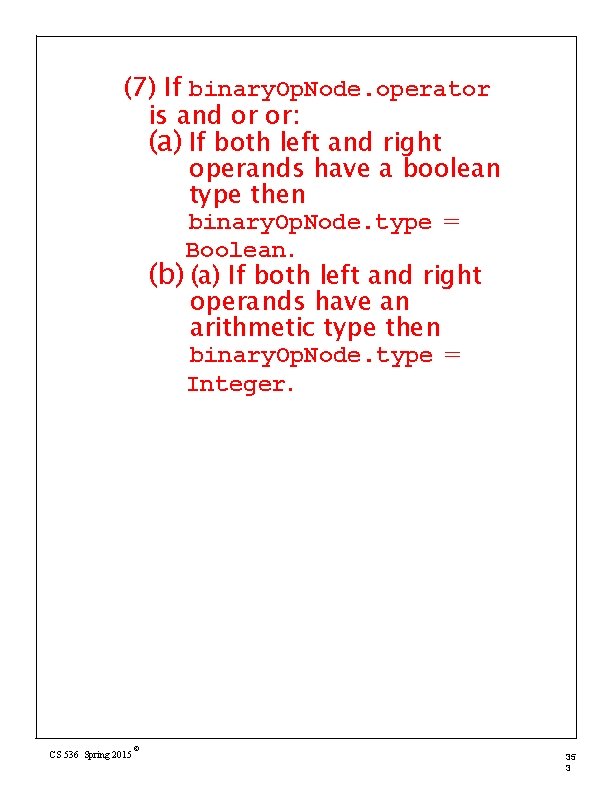 (7) If binary. Op. Node. operator is and or or: (a) If both left