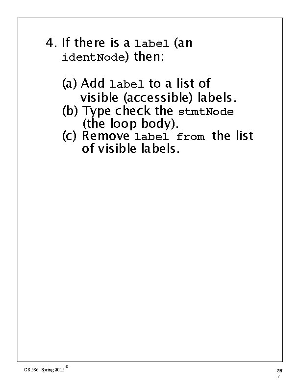 4. If there is a label (an ident. Node) then: (a) Add label to