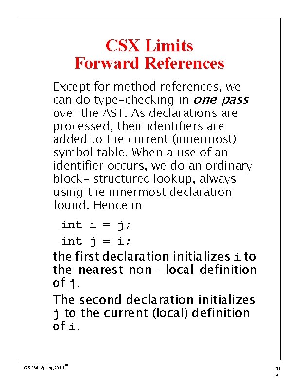 CSX Limits Forward References Except for method references, we can do type-checking in one