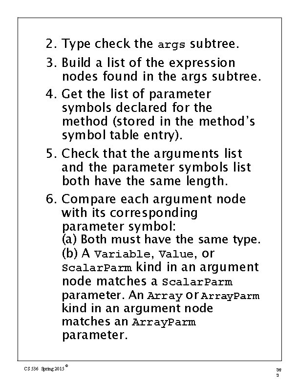 2. Type check the args subtree. 3. Build a list of the expression nodes