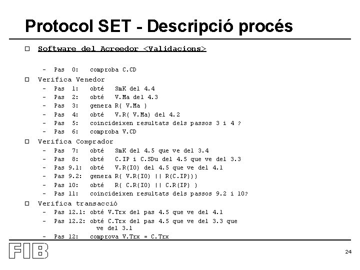 Protocol SET - Descripció procés o Software del Acreedor <Validacions> – o comproba C.