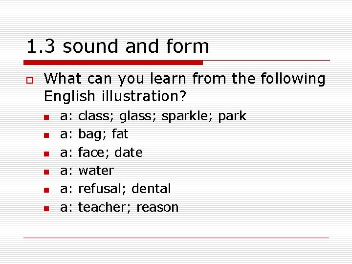 1. 3 sound and form o What can you learn from the following English